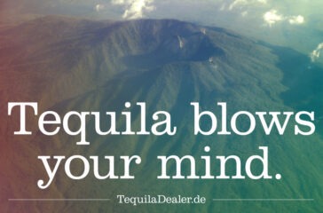 tequila blows your mind