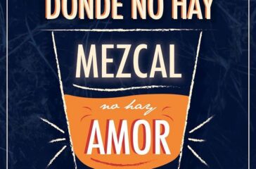 donde no hay mezcal no hay amor